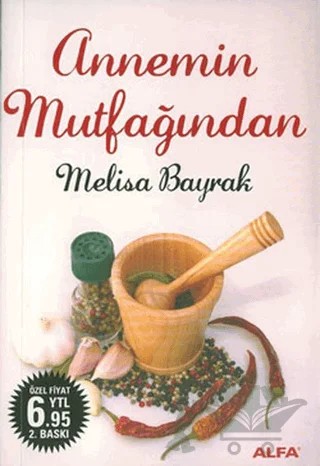 Annemin Mutfağından – Melisa Bayrak – Alfa Yayınları kitap kapağı