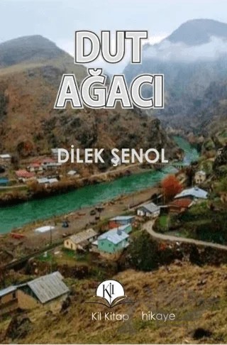 Dut Ağacı – Dilek Şenol – Kil Yayınları kitap kapağı