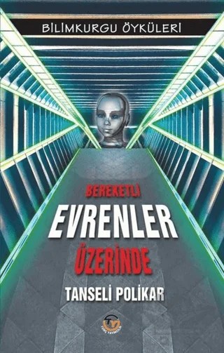 Bereketli Evrenler Üzerinde – Tanseli Polikar – Tunç Yayıncılık kitap kapağı