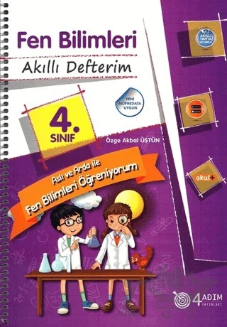 4. Sınıf Fen Bilimleri - Akıllı Defterim – Özge Akbal Üstün – 4 Adım Yayınları kitap kapağı