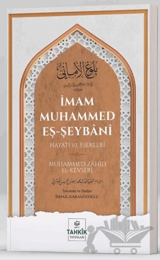 İmam Muhammed Eş-Şeybani - Hayatı ve Eserleri – Muhammed Zahid el-Kevseri – Tahkik Yayınları kitap kapağı