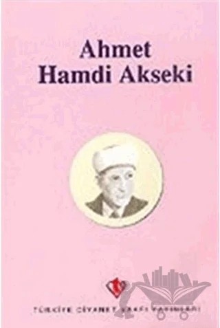 Ahmet Hamdi Akseki – Kolektif – Türkiye Diyanet Vakfı Yayınları kitap kapağı