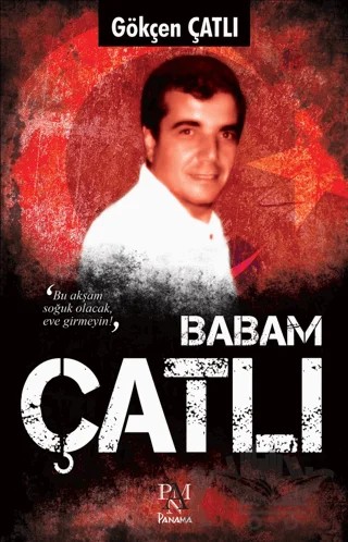 Babam Çatlı – Gökçen Çatlı – Panama Yayıncılık kitap kapağı