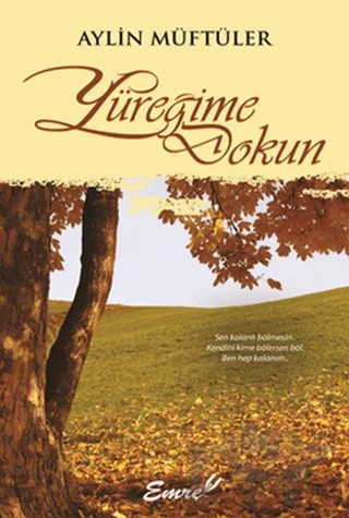 Yüreğime Dokun – Aylin Müftüler – Emre Yayınları kitap kapağı