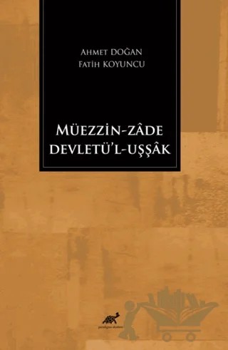 Müezzin-Zade Devletü 'l-Cevletül Uşşak – Kolektif – Paradigma Akademi Yayınları kitap kapağı