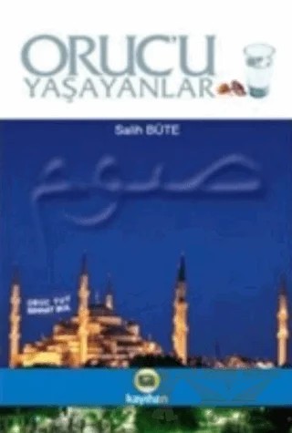 Orucu Yaşayanlar – Salih Büte – Kayıhan Yayınları kitap kapağı