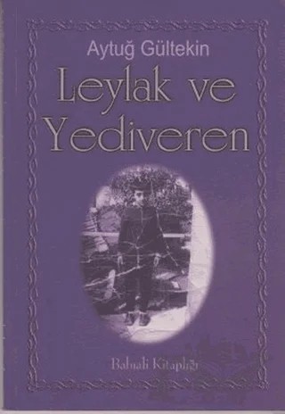 Leylak ve Yediveren – Aytuğ Gültekin – Babıali Kitaplığı kitap kapağı