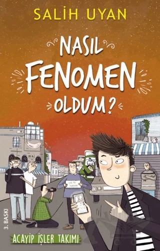 Nasıl Fenomen Oldum? - Akıl Almaz Maceralar – Salih Uyan – Carpe Diem Kitapları kitap kapağı