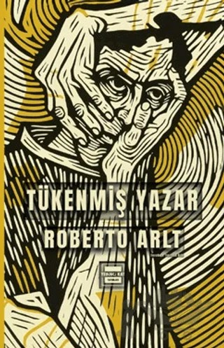 Tükenmiş Yazar – Roberto Arlt – Yedinci Kat Yayınları kitap kapağı