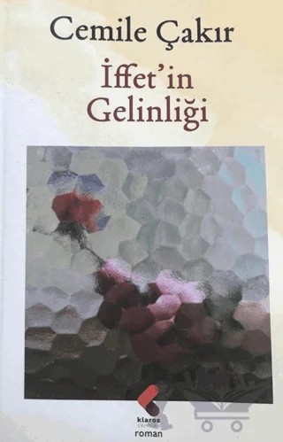 İffet'in Gelinliği – Cemile Çakır – Klaros Yayınları kitap kapağı