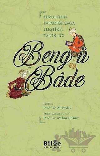 Beng ü Bade – Ali Budak, Mehmet Kanar – Bilge Kültür Sanat kitap kapağı