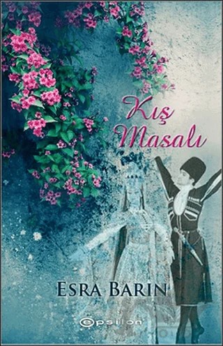 Kış Masalı – Esra Barın – Epsilon Yayınevi kitap kapağı