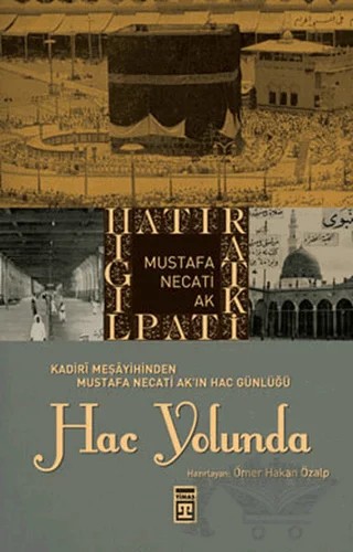Hac Yolunda – Mustafa Necati Ak – Timaş Tarih kitap kapağı