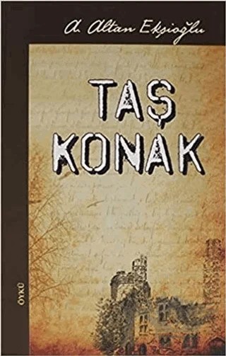 Taş Konak – A. Altan Ekşioğlu – Urzeni Yayıncılık kitap kapağı
