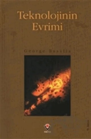Teknolojinin Evrimi – George Basalla – TÜBİTAK Yayınları kitap kapağı