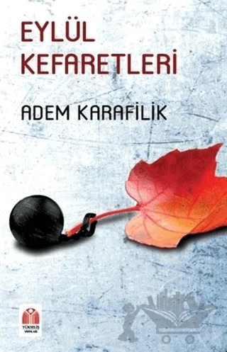 Eylül Kefaretleri – Adem Karafilik – Yükseliş Yayınları kitap kapağı