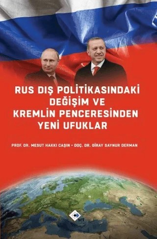 Rus Dış Politikasındaki Değişim ve Kremlin Penceresinden Yeni Ufuklar – Giray Saynur Derman, Mesut Hakkı Caşın – SRT Yayınları kitap kapağı