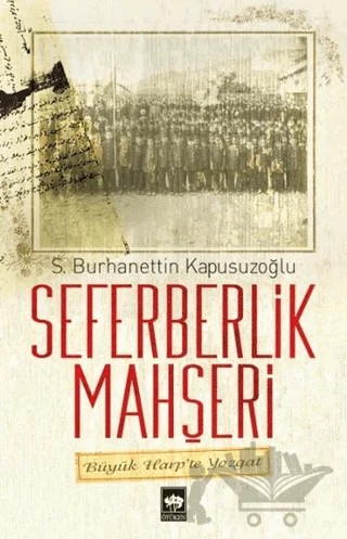 Seferberlik Mahşeri – S. Burhanettin Kapusuzoğlu – Ötüken Neşriyat kitap kapağı