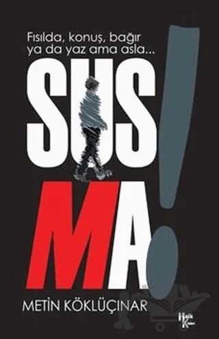 Susma! – Metin Köklüçınar – Halk Kitabevi kitap kapağı