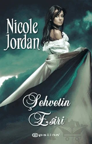 Şehvetin Esiri – Nicole Jordan – Epsilon Yayınevi kitap kapağı