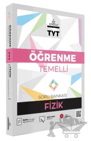 TYT Öğrenme Temelli Fizik Soru Bankası – Kolektif – Ephesus Akademi kitap kapağı