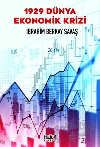 1929 Dünya Ekonomik Krizi – İbrahim Berkay Savaş – Tilki Kitap kitap kapağı