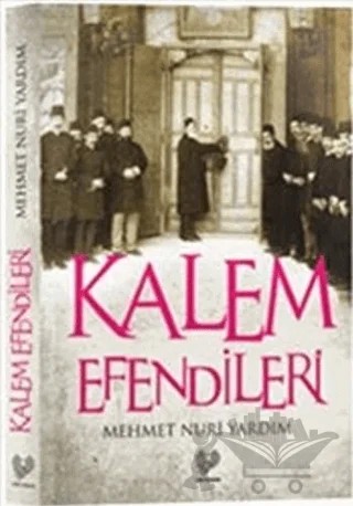 Kalem Efendileri – Mehmet Nuri Yardım – Çağrı Yayınları kitap kapağı