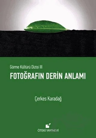 Fotoğrafın Derin Anlamı – Çerkes Karadağ – Öteki Yayınevi kitap kapağı