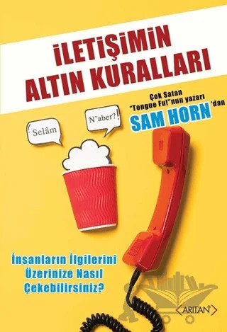 İletişimin Altın Kuralları – Sam Horn – Arıtan Yayınevi kitap kapağı