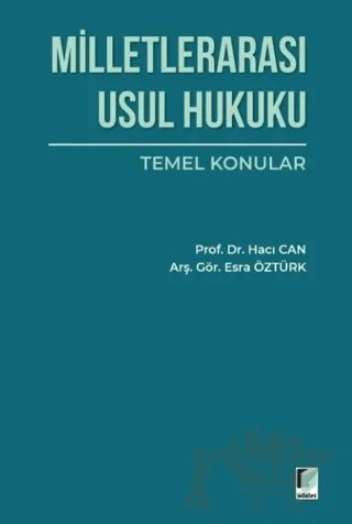 Milletlerarası Usul Hukuku Temel Konular – Hacı Can, Esra Öztürk – Adalet Yayınevi kitap kapağı