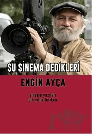 Şu Sinema Dedikleri – Engin Ayça – Artshop Yayıncılık kitap kapağı