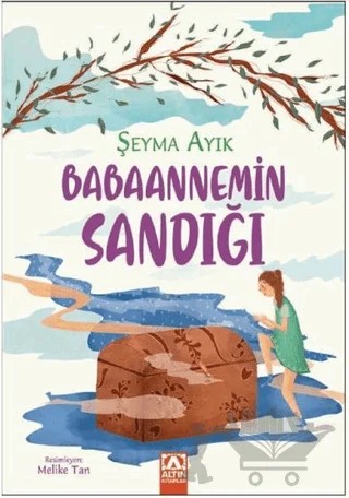 Babaannemin Sandığı – Şeyma Ayık – Altın Kitaplar kitap kapağı