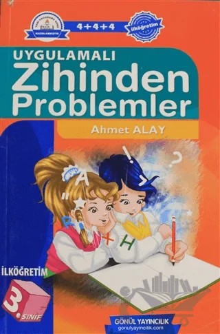 3. Sınıf Uygulamalı Zihinden Problemler – Ahmet Alay – Gönül Yayıncılık kitap kapağı