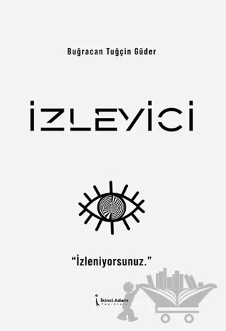 İzleyici – Buğracan Tuğçin Güder – İkinci Adam Yayınları kitap kapağı