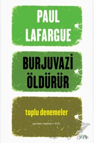 Burjuvazi Öldürür – Paul Lafargue – Zeplin Kitap kitap kapağı