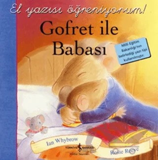 Gofret ile Babası - El Yazısı Öğreniyorum! – Ian Whybrow – İş Bankası Kültür Yayınları kitap kapağı
