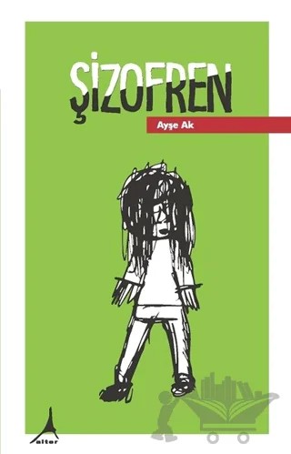 Şizofren – Ayşe Ak – Alter Yayıncılık kitap kapağı