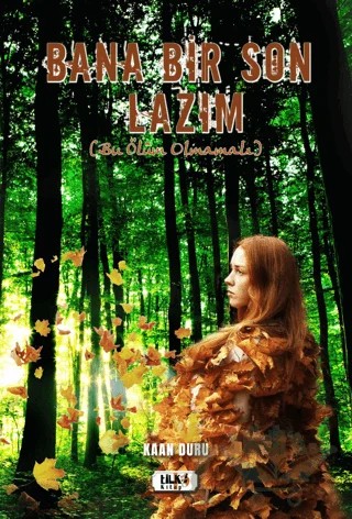 Bana Bir Son Lazım – Kaan Duru – Tilki Kitap kitap kapağı