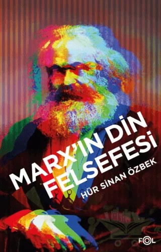 Marx'ın Din Felsefesi – Sinan Özbek – Fol Kitap kitap kapağı