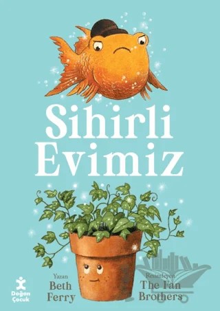 Sihirli Evimiz – Bety Fery – Doğan Çocuk kitap kapağı