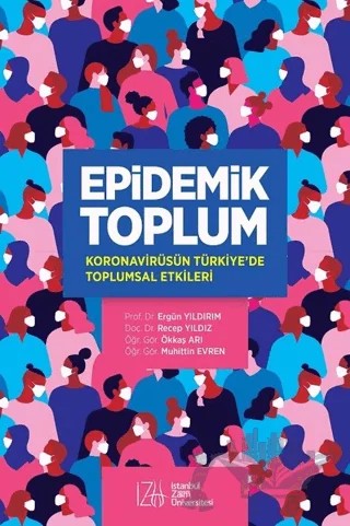 Epidemik Toplum – Ergün Yıldırım, Muhittin Evren, Ökkaş Arı, Recep Yıldız – İstanbul Sabahattin Zaim Üniversitesi Yayınları kitap kapağı