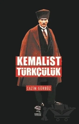Kemalist Türkçülük – Cazım Gürbüz – Nergiz Yayınları kitap kapağı