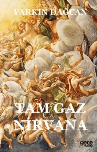 Tam Gaz Nirvana – Yarkın Dağcan – Gece Kitaplığı kitap kapağı