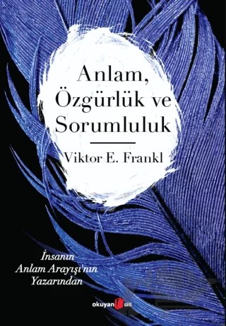 Anlam Özgürlük ve Sorumluluk – Viktor E. Frankl – Okuyan Us Yayınları kitap kapağı