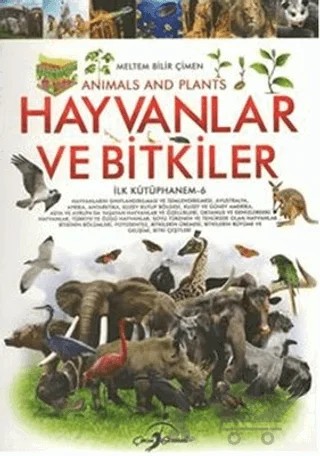 İlk Kütüphanem 6: Hayvanlar ve Bitkiler – Meltem Bilir Çimen – Çocuk Gezegeni kitap kapağı