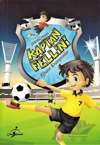 Kaptan Fellini - Efsane Kramponlar – Şebnem Pişkin – Çocuk Gezegeni kitap kapağı