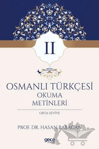 Osmanlı Türkçesi Okuma Metinleri 2 – Hasan Babacan – Gece Kitaplığı kitap kapağı