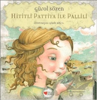 Hititli Pattiya İle Pallili – Gürol Sözen – Can Çocuk Yayınları kitap kapağı
