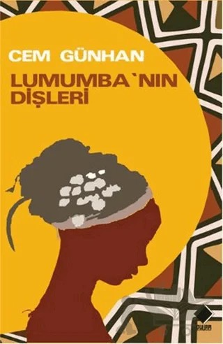 Lumumba’nın Dişleri – Cem Günhan – Duvar Kitabevi kitap kapağı