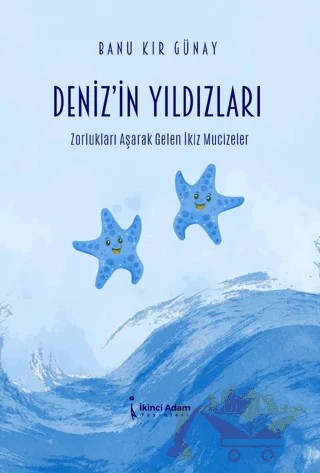 Deniz’in Yıldızları – Banu Kır Günay – İkinci Adam Yayınları kitap kapağı